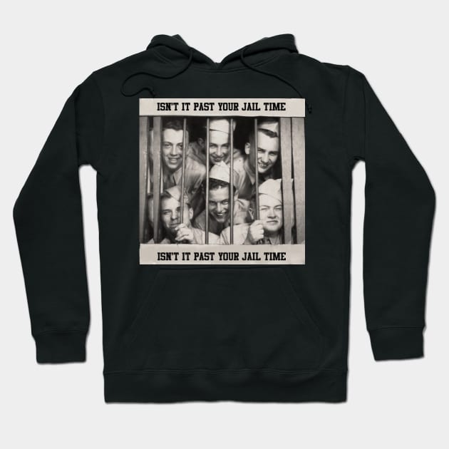 Isn't it past your jail time - retro vintage Hoodie by DERY RC